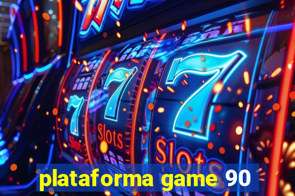 plataforma game 90